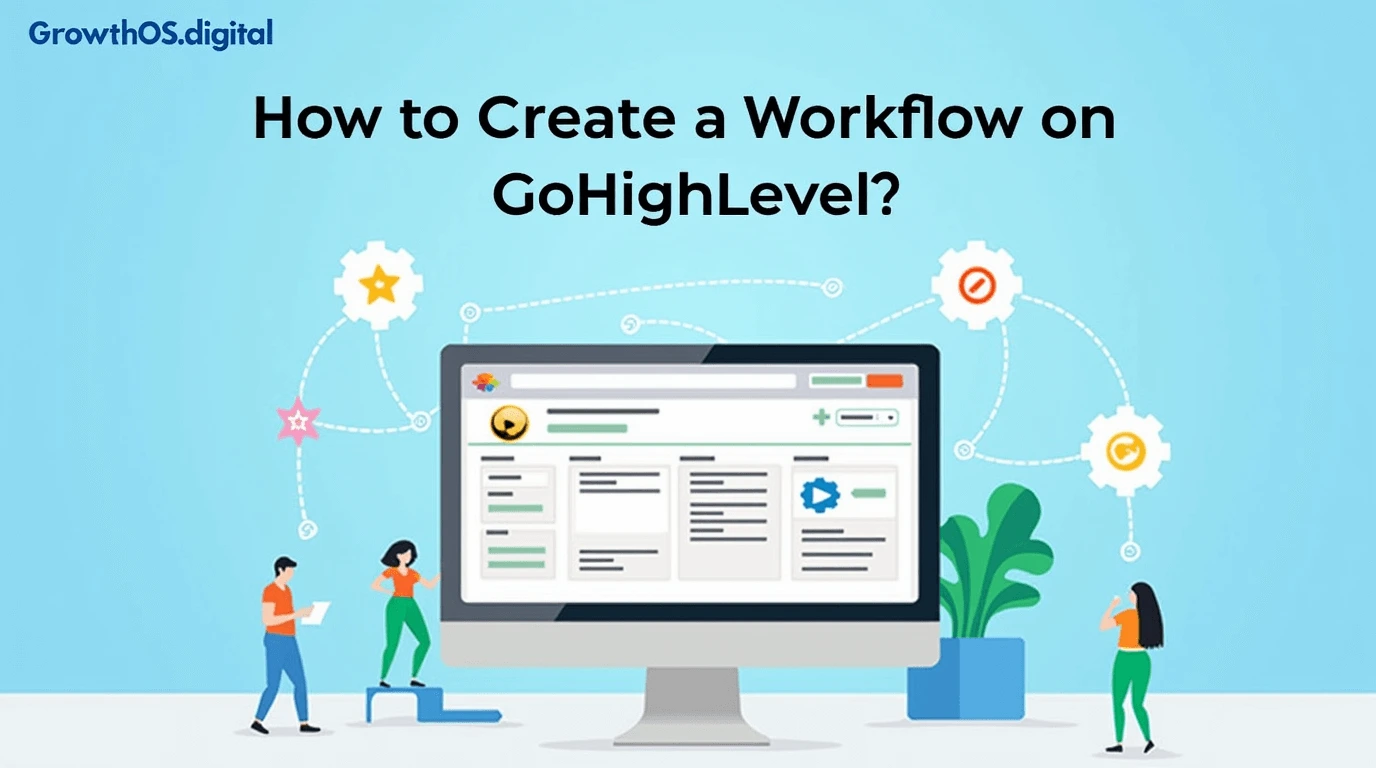 how to create workflow GoHighLevel